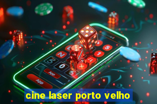 cine laser porto velho